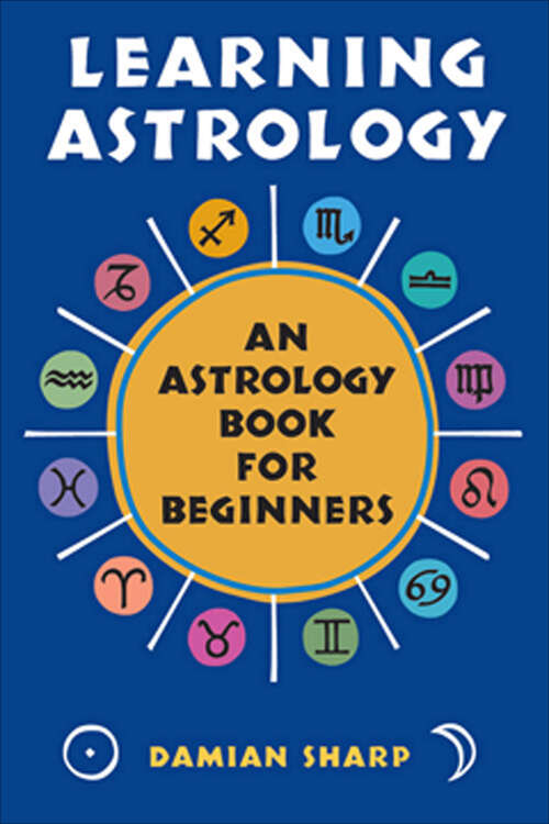 Book cover of Learning Astrology: An Astrology Book For Beginners