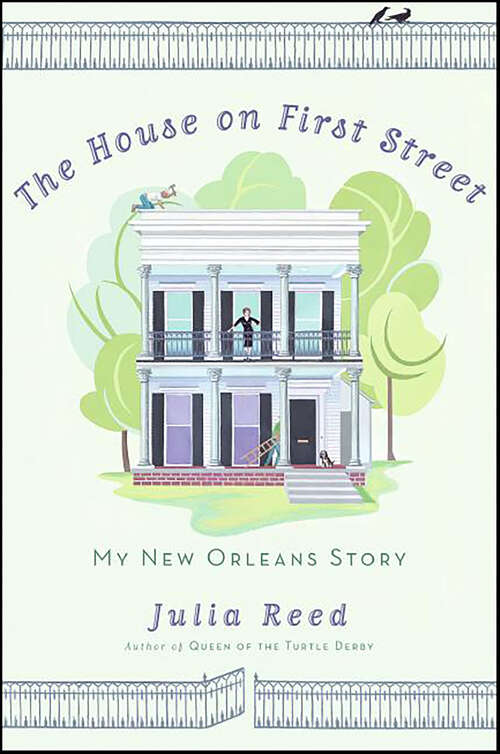 Book cover of The House on First Street: My New Orleans Story
