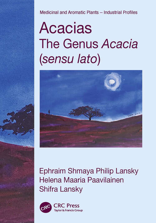 Book cover of Acacias: The Genus Acacia (sensu lato) (Medicinal and Aromatic Plants - Industrial Profiles #1)