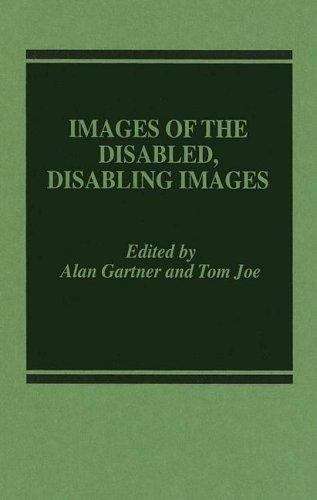 Book cover of Images of the Disabled, Disabling Images
