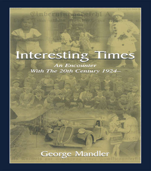 Book cover of Interesting Times: An Encounter With the 20th Century 1924-