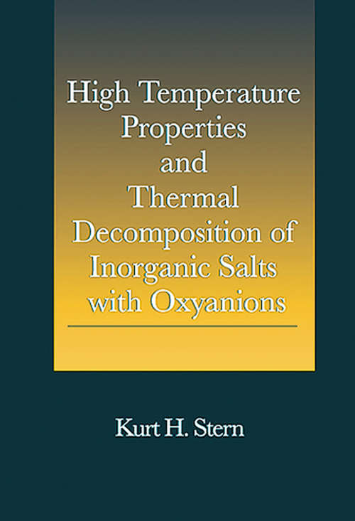 Book cover of High Temperature Properties and Thermal Decomposition of Inorganic Salts with Oxyanions (1)