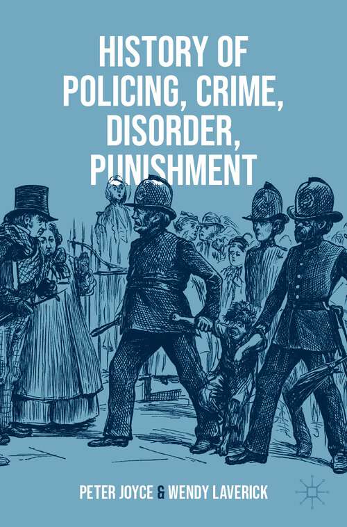 Book cover of History of Policing, Crime, Disorder, Punishment (1st ed. 2023)