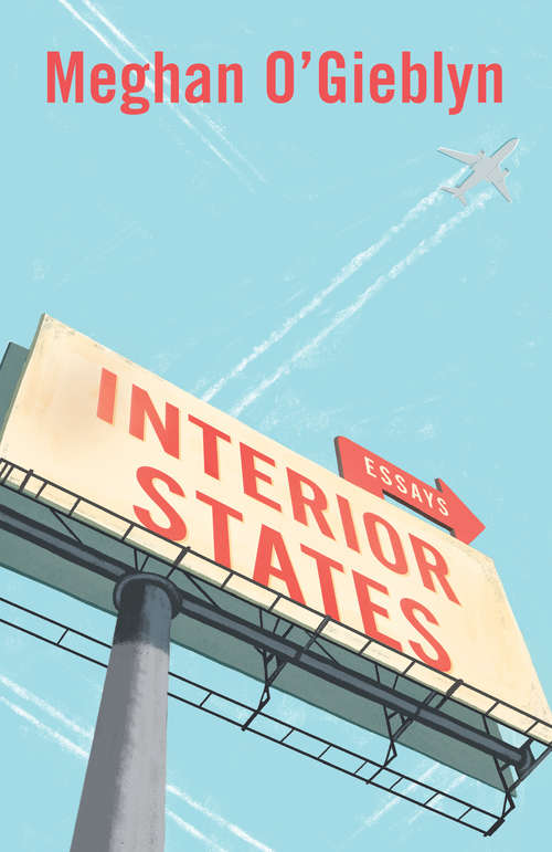 Book cover of Interior States: Essays