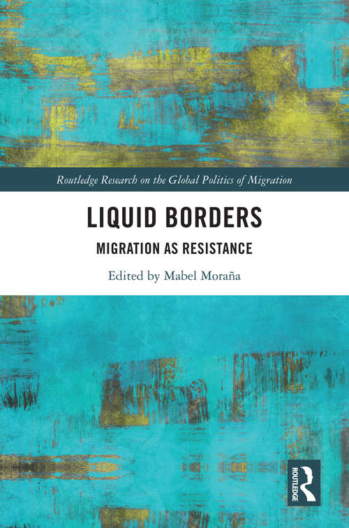 Book cover of Liquid Borders: Migration as Resistance