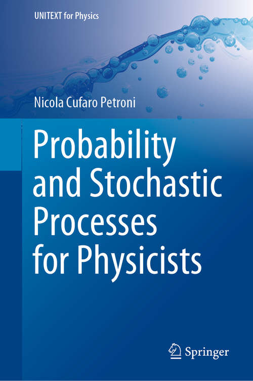 Book cover of Probability and Stochastic Processes for Physicists (1st ed. 2020) (UNITEXT for Physics)