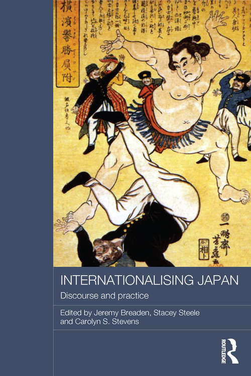 Book cover of Internationalising Japan: Discourse and Practice (Routledge Contemporary Japan Series)