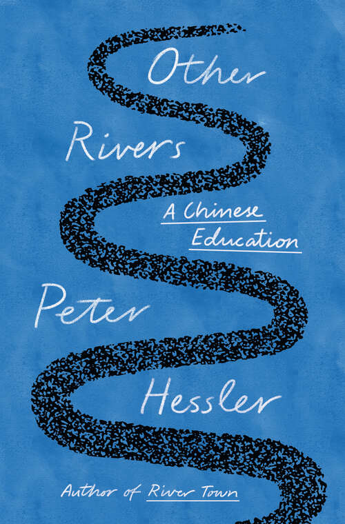 Book cover of Other Rivers: A Chinese Education