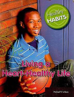 Book cover of Living A Heart-Healthy Life