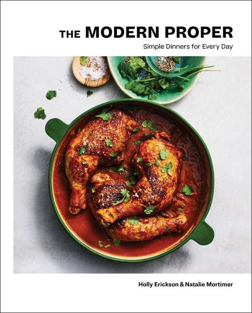 Book cover of The Modern Proper: Simple Dinners for Every Day (A Cookbook)