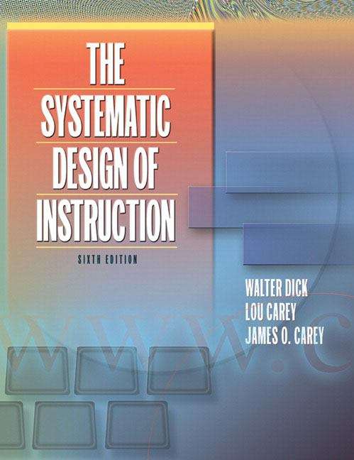 Book cover of The Systematic Design of Instruction (Sixth Edition)
