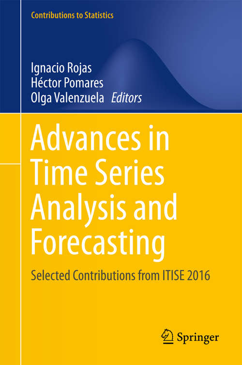 Book cover of Advances in Time Series Analysis and Forecasting: Selected Contributions from ITISE 2016 (Contributions to Statistics)