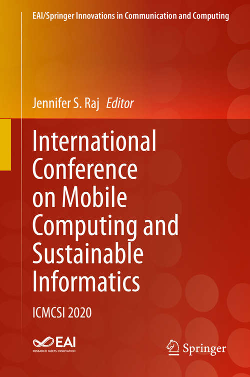 Book cover of International Conference on Mobile Computing and Sustainable Informatics: ICMCSI 2020 (1st ed. 2021) (EAI/Springer Innovations in Communication and Computing)