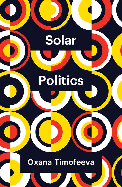 Book cover of Solar Politics (Theory Redux)