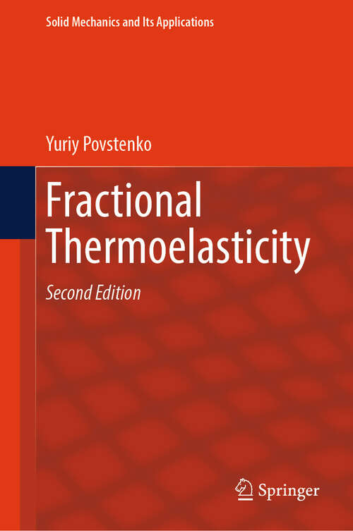 Book cover of Fractional Thermoelasticity (Second Edition 2024) (Solid Mechanics and Its Applications #278)