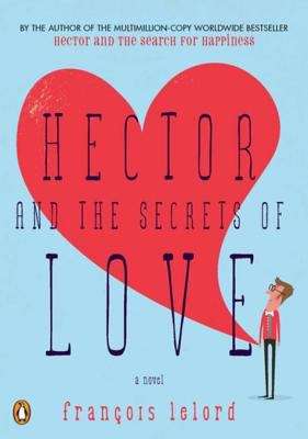 Book cover of Hector and the Secrets of Love: A Novel