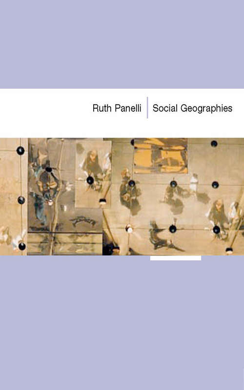 Book cover of Social Geographies: From Difference to Action (First Edition) (Wiley Blackwell Companions To Geography Ser. #19)