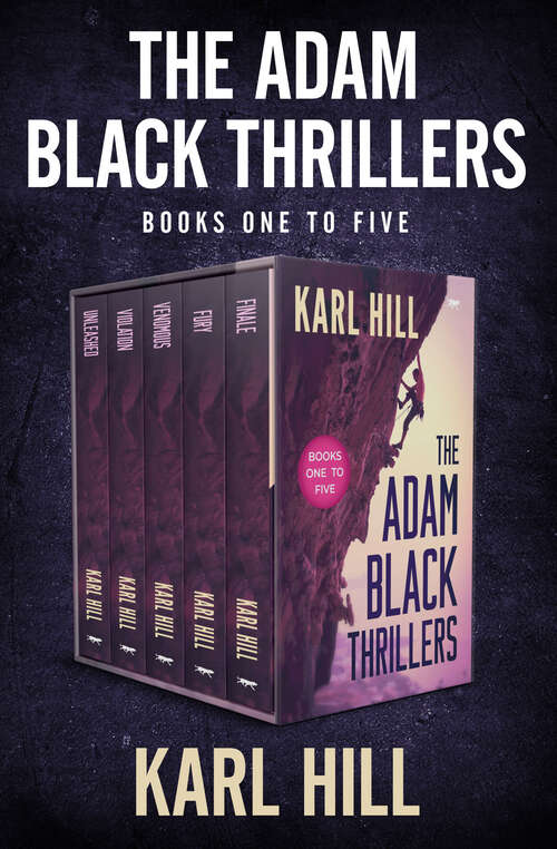 Book cover of The Adam Black Thrillers Books One to Five: Unleashed, Violation, Venomous, Fury, and Finale (Digital Original) (The Adam Black Thrillers)