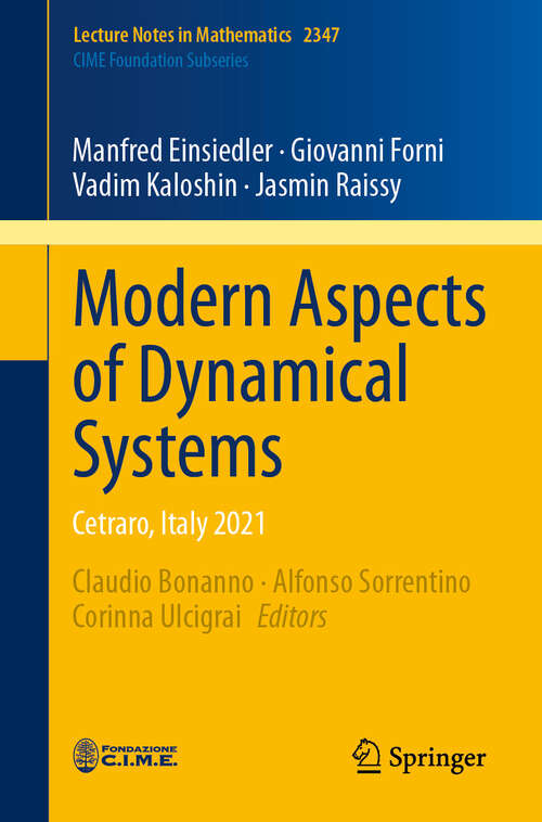 Book cover of Modern Aspects of Dynamical Systems: Cetraro, Italy 2021 (2024) (Lecture Notes in Mathematics #2347)