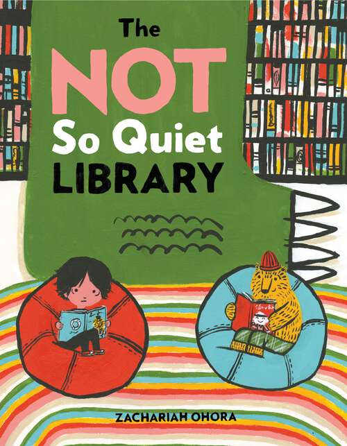 Book cover of The Not So Quiet Library