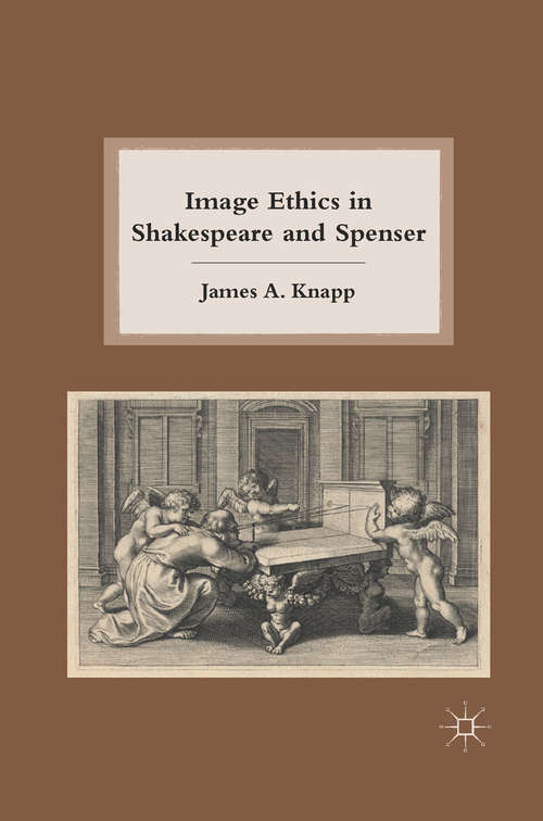 Book cover of Image Ethics in Shakespeare and Spenser