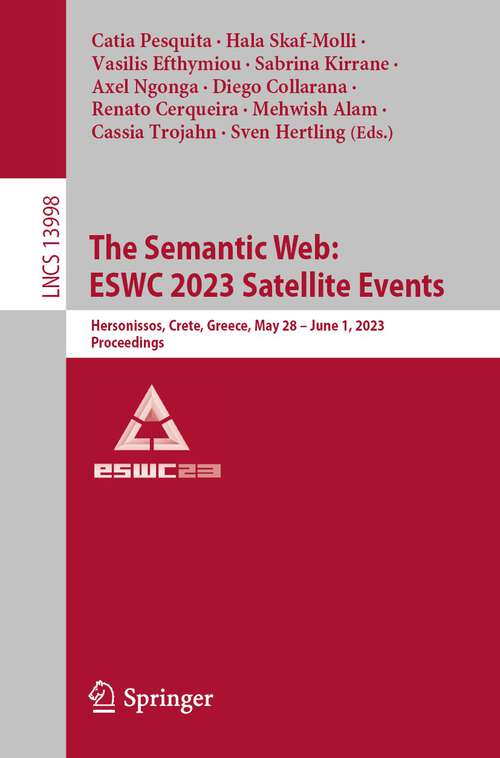 Book cover of The Semantic Web: Hersonissos, Crete, Greece, May 28 - June 1, 2023, Proceedings (1st ed. 2023) (Lecture Notes in Computer Science #13998)