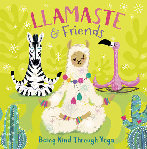 Book cover of Llamaste and Friends: Being Kind Through Yoga