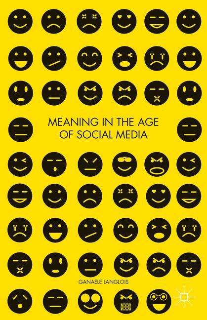 Book cover of Meaning In The Age Of Social Media