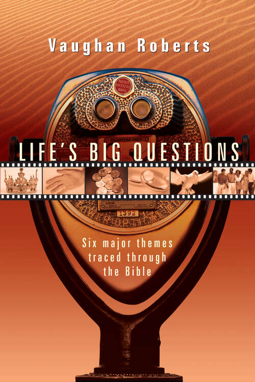 Book cover of Life's Big Questions: Six Major Themes Traced Through the Bible