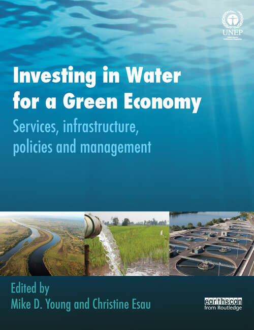 Book cover of Investing in Water for a Green Economy: Services, Infrastructure, Policies and Management