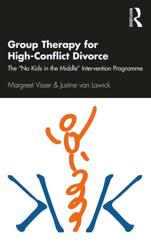 Book cover of Group Therapy for High-Conflict Divorce: The ‘No Kids in the Middle’ Intervention Programme