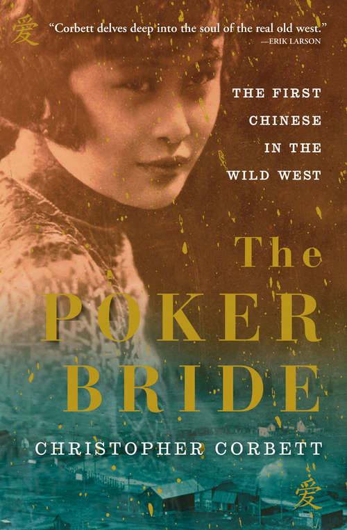 Book cover of The Poker Bride: The First Chinese in the Wild West