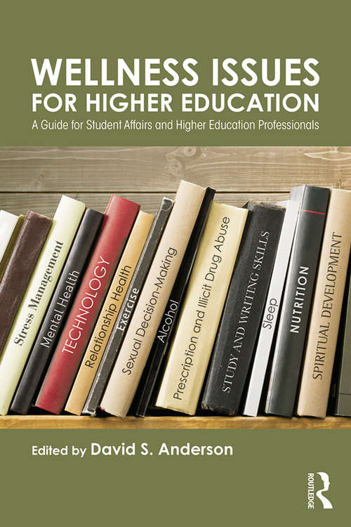 Book cover of Wellness Issues for Higher Education: A Guide for Student Affairs and Higher Education Professionals