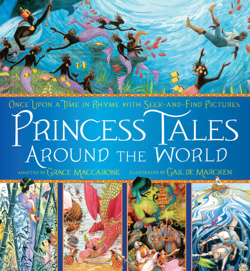 Book cover of Princess Tales Around the World: Once Upon a Time in Rhyme with Seek-and-Find Pictures