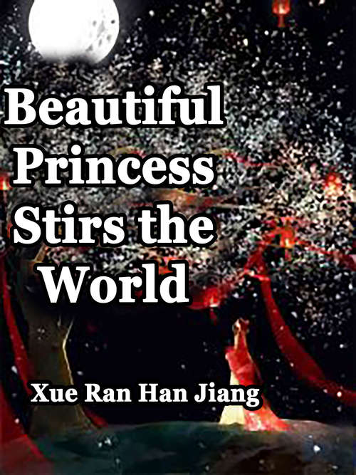 Book cover of Beautiful Princess Stirs the World: Volume 5 (Volume 5 #5)