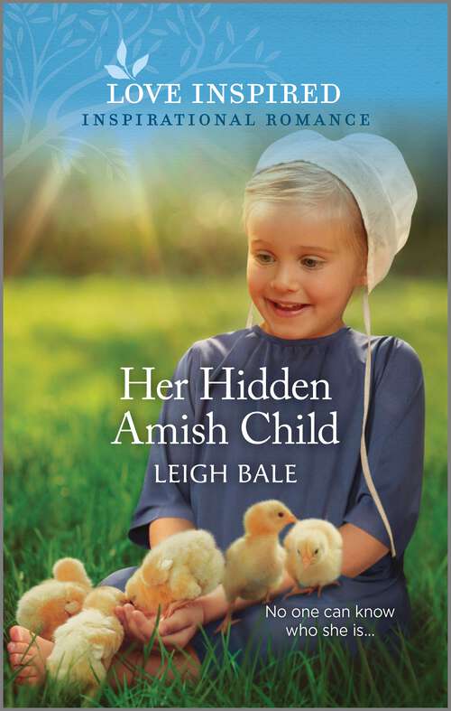 Book cover of Her Hidden Amish Child: An Uplifting Inspirational Romance (Original) (Secret Amish Babies #4)