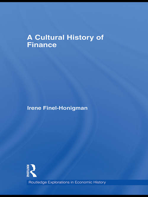 Book cover of A Cultural History of Finance (Routledge Explorations In Economic History Ser.)