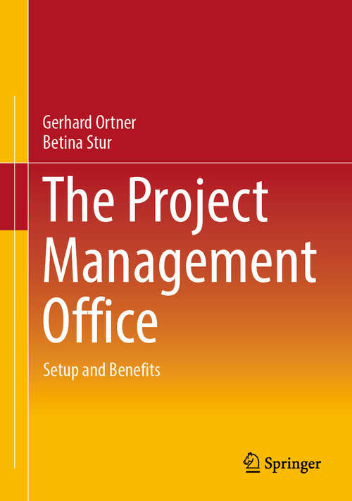 Book cover of The Project Management Office: Setup and Benefits (2024)