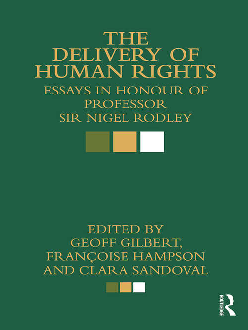 Book cover of The Delivery of Human Rights: Essays in Honour of Professor Sir Nigel Rodley