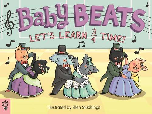 Book cover of Baby Beats: Let's Learn 3/4 Time! (Baby Beats #2)