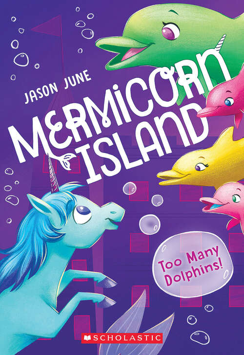 Book cover of Too Many Dolphins! (Mermicorn Island)