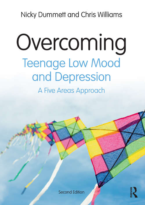 Book cover of Overcoming Teenage Low Mood and Depression: A Five Areas Approach (Overcoming)