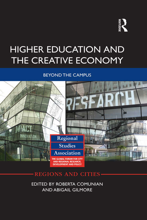 Book cover of Higher Education and the Creative Economy: Beyond the campus (Regions and Cities)