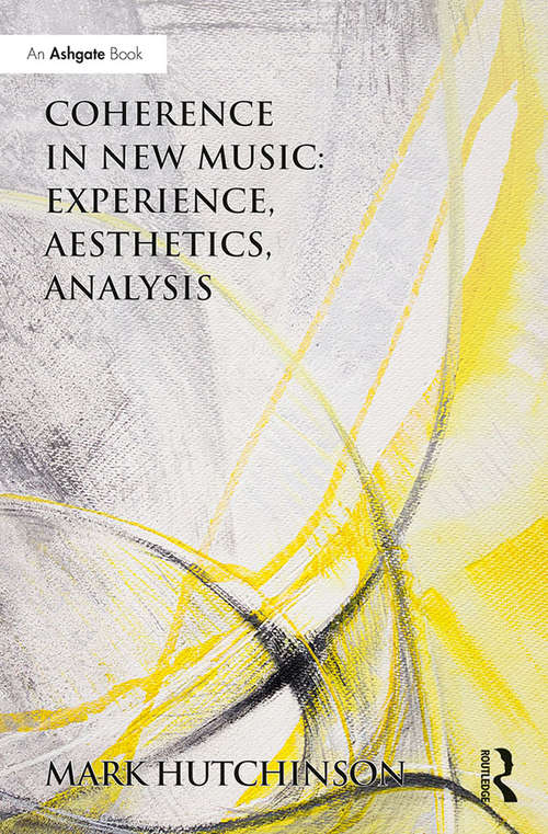 Book cover of Coherence in New Music: Experience Aesthetics Analysis