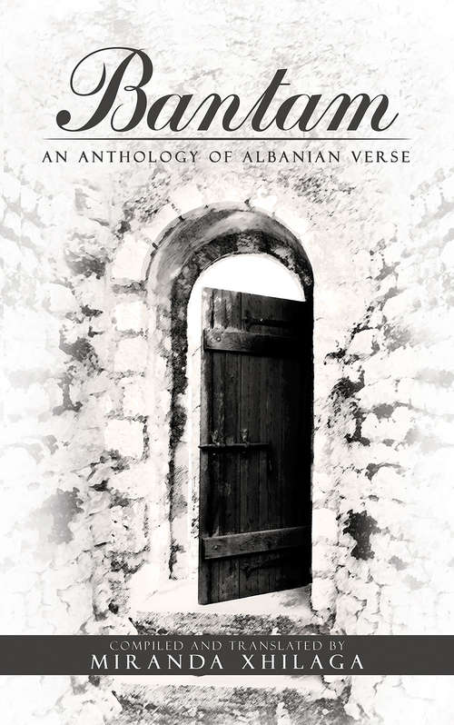 Book cover of Bantam: An Anthology of Albanian Verse