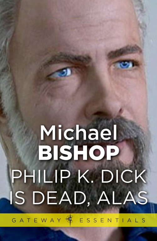 Book cover of Philip K Dick is Dead, Alas (Gateway Essentials #381)