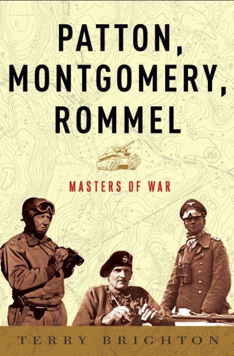 Book cover of Patton, Montgomery, Rommel: Masters of War