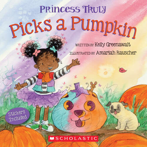 Book cover of Princess Truly Picks a Pumpkin (Princess Truly)