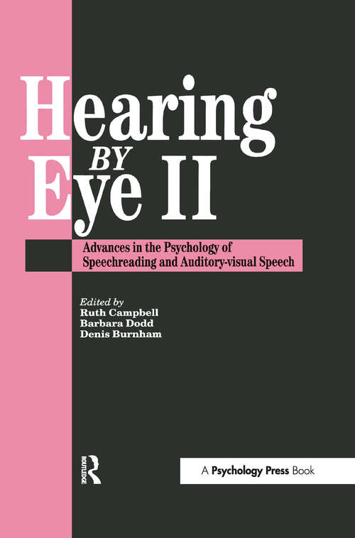 Book cover of Hearing  Eye II: The Psychology Of Speechreading And Auditory-Visual Speech (2)