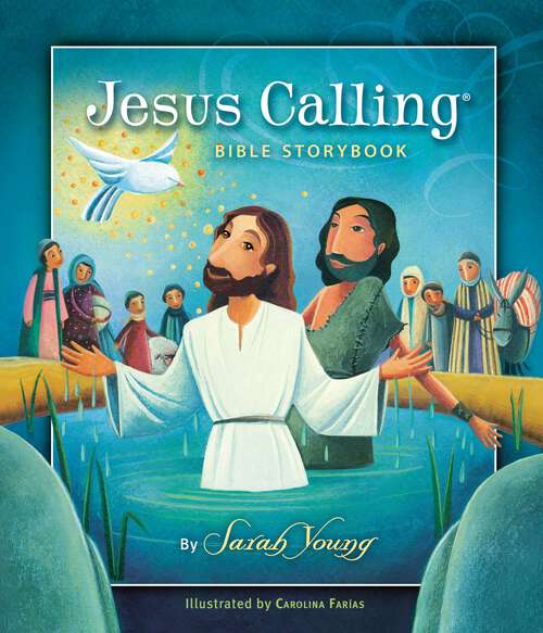 Book cover of Jesus Calling Bible Storybook (Jesus Calling®)